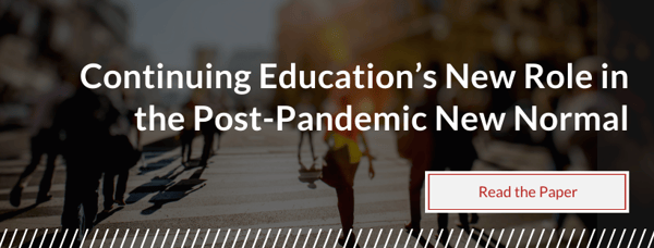 Continuing Education’s New Role in the Post-Pandemic New Normal